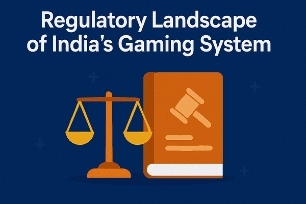 Overview of the regulatory landscape of India's gaming system