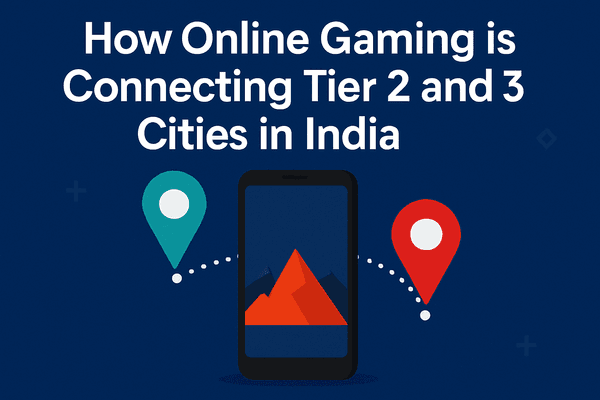 How online gaming is connecting tier 2 and tier 3 cities in India